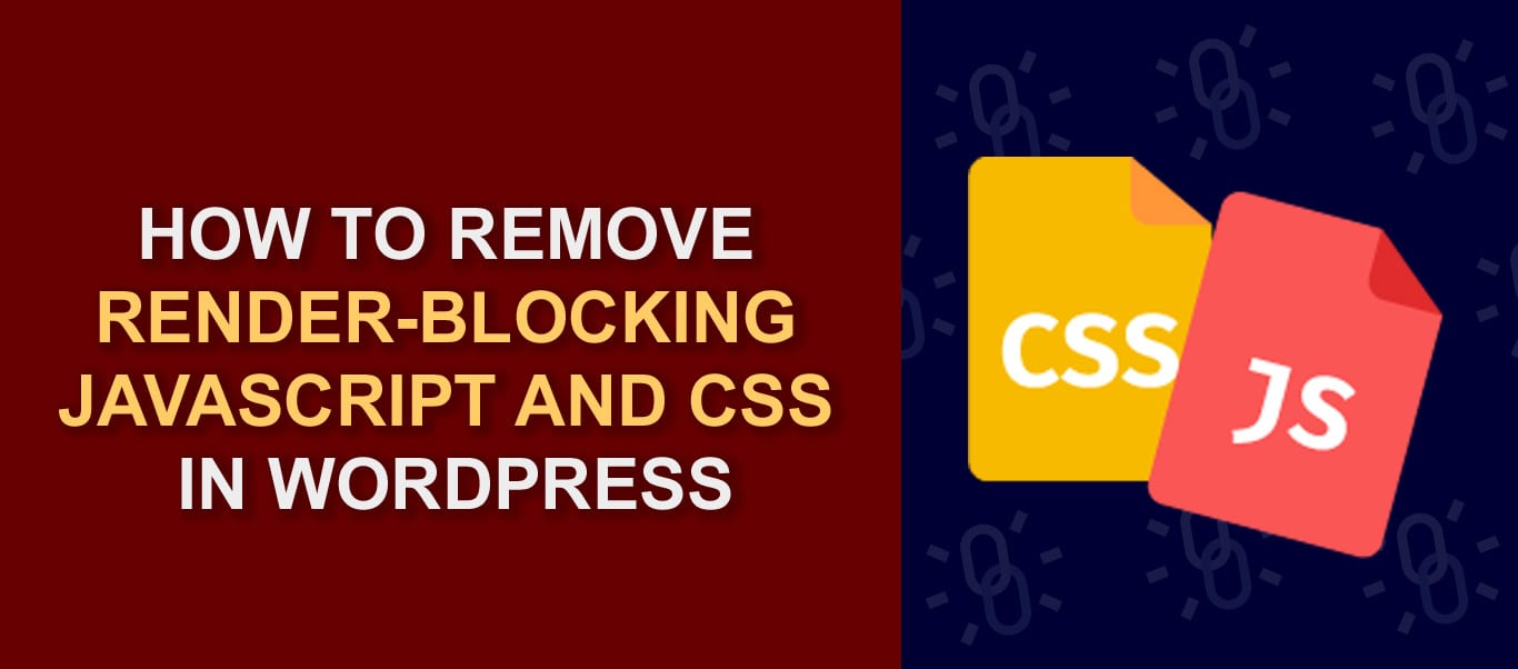 How to Remove RenderBlocking Javascript and CSS in WordPress