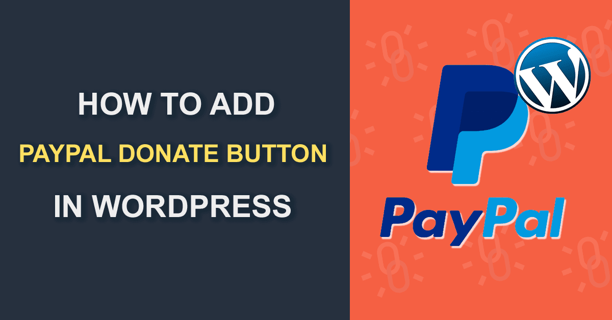How to Add Paypal Donate Button in WordPress A Step By Step Guide