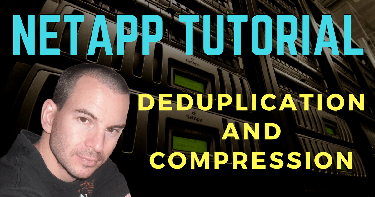 NetApp Deduplication, Compression, and Compaction Tutorial FlackBox