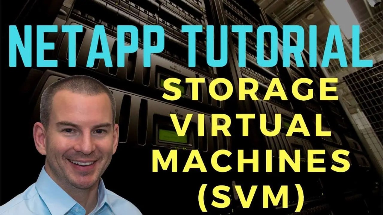 NetApp Storage Virtual Machine (SVM) Tutorial FlackBox