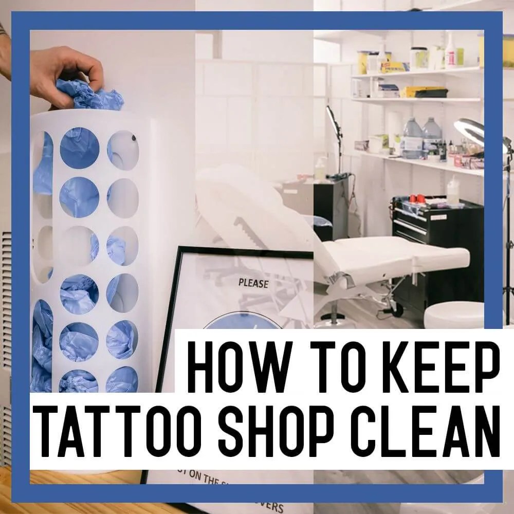 How to Keep Tattoo Shop Clean Flame Wise Ink