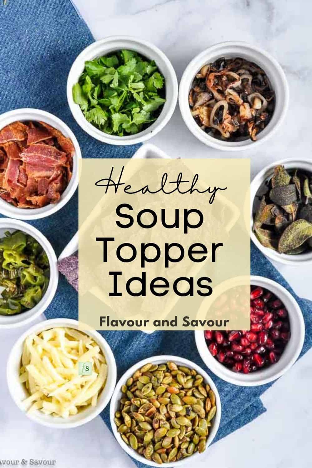 Healthy Soup Topping Ideas and Garnishes Flavour and Savour
