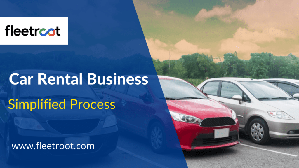 Fleetroot How to Simplify Rental Car Business Processes?