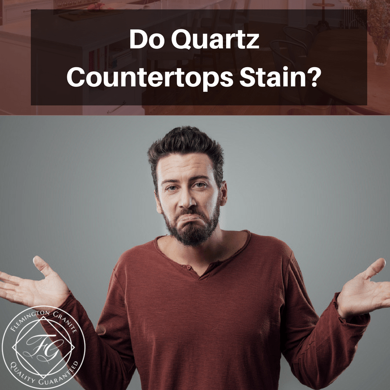 Do Quartz Countertops Stain? Flemington Granite