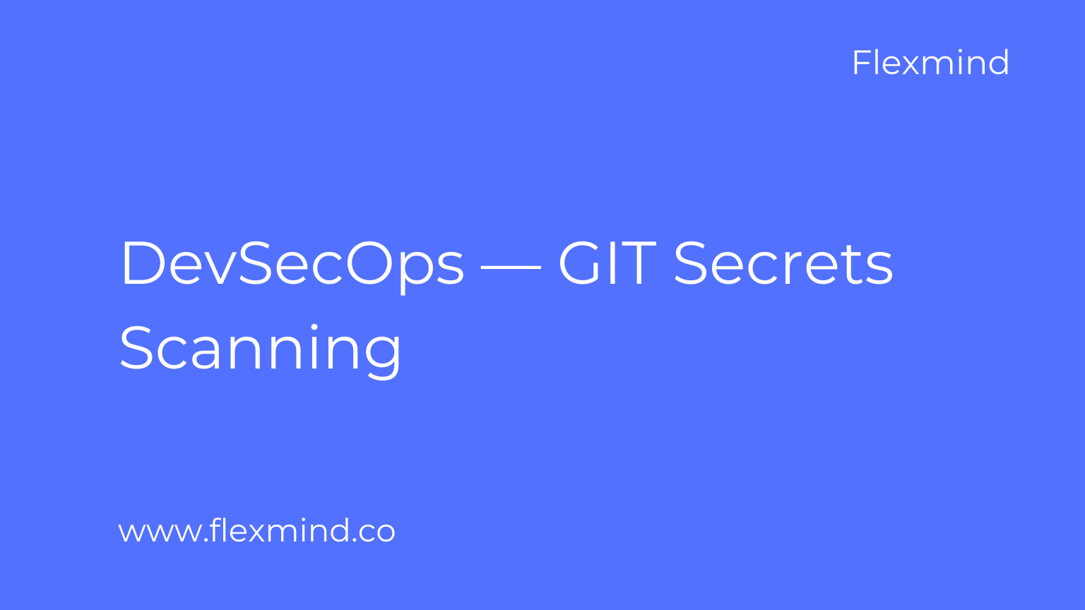 DevSecOps — GIT Secrets Scanning