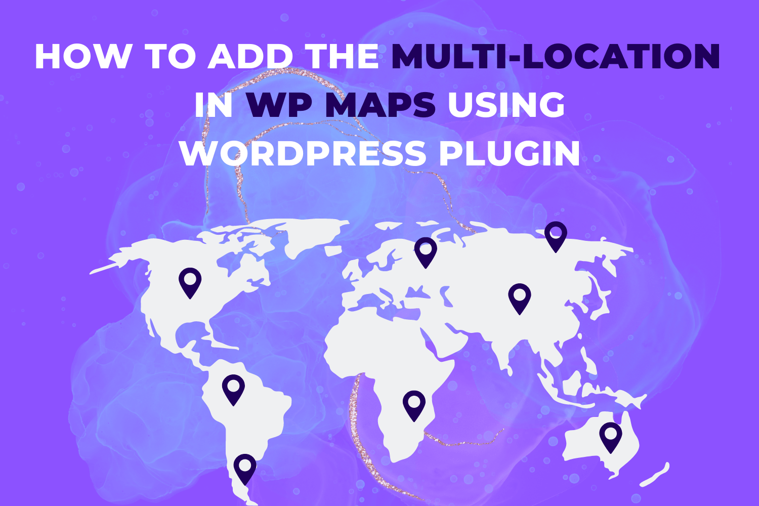 How to Add the Multilocation Maps WordPress Plugin?