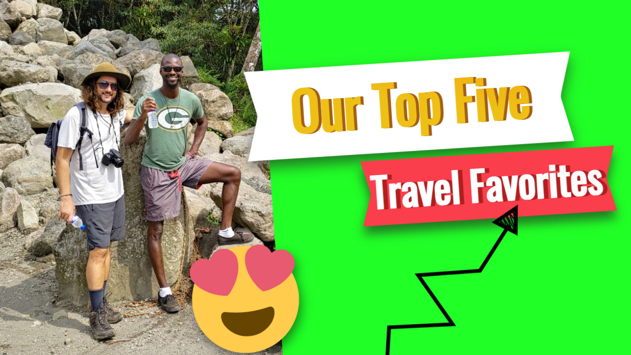 Our Top Five Travel Favorites