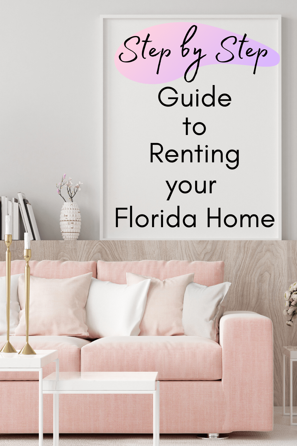 The StepbyStep Guide to Renting Your House ShortTerm in Florida