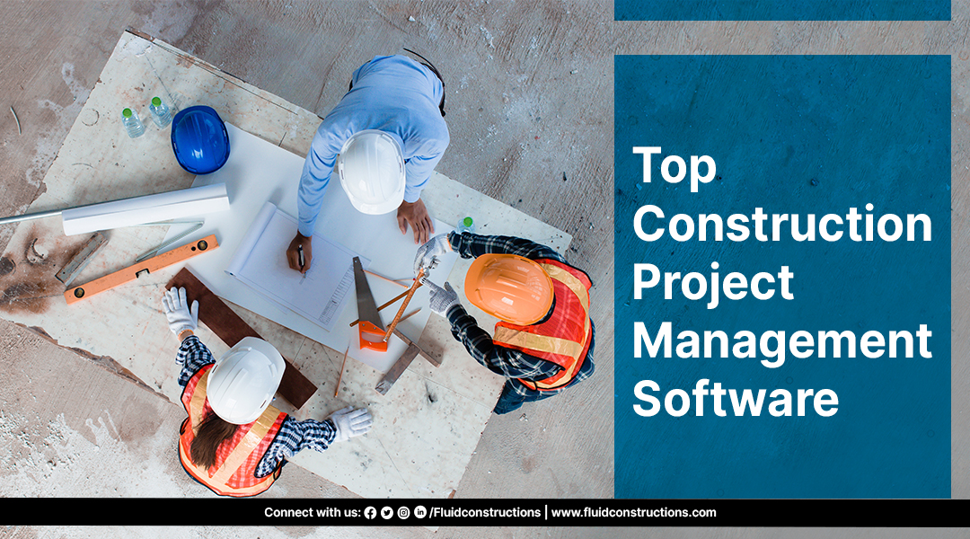 Top Construction Project Management Software Fluidconstructions