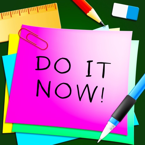 What is the “Do it Now” Principle?