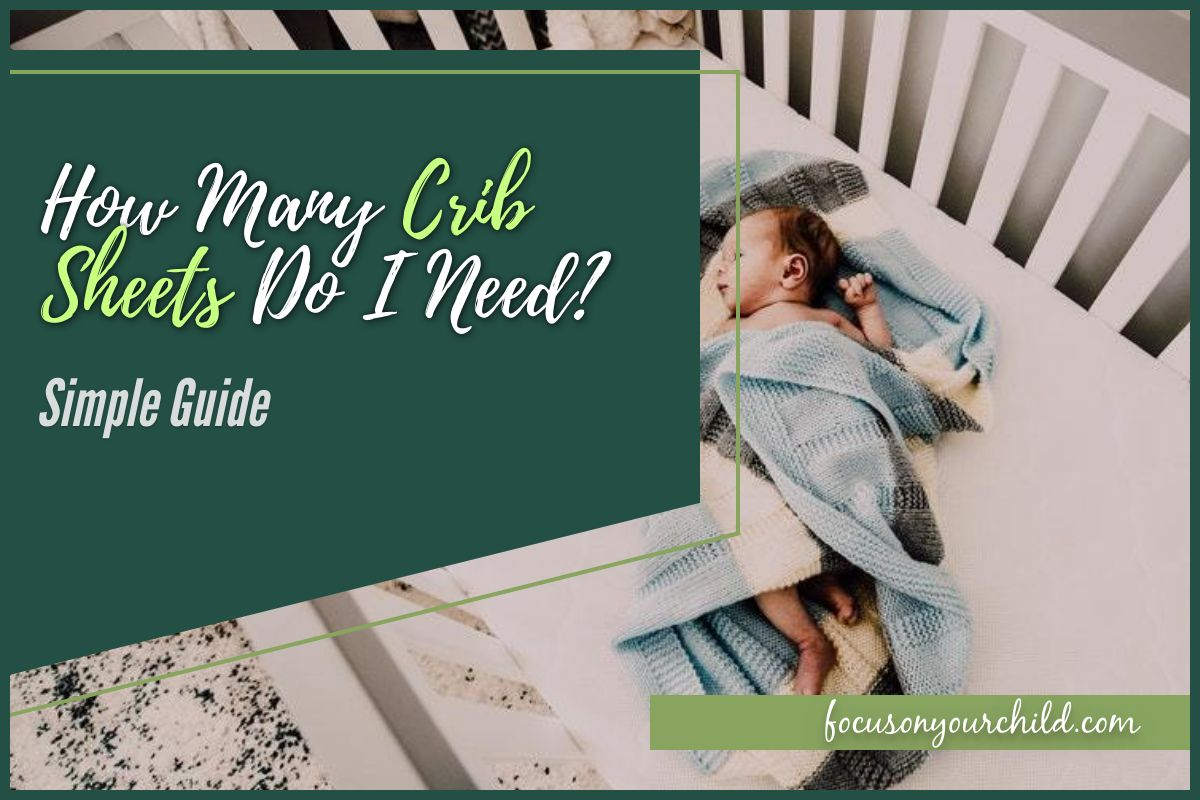 How Many Crib Sheets Do I Need? (Simple Guide)