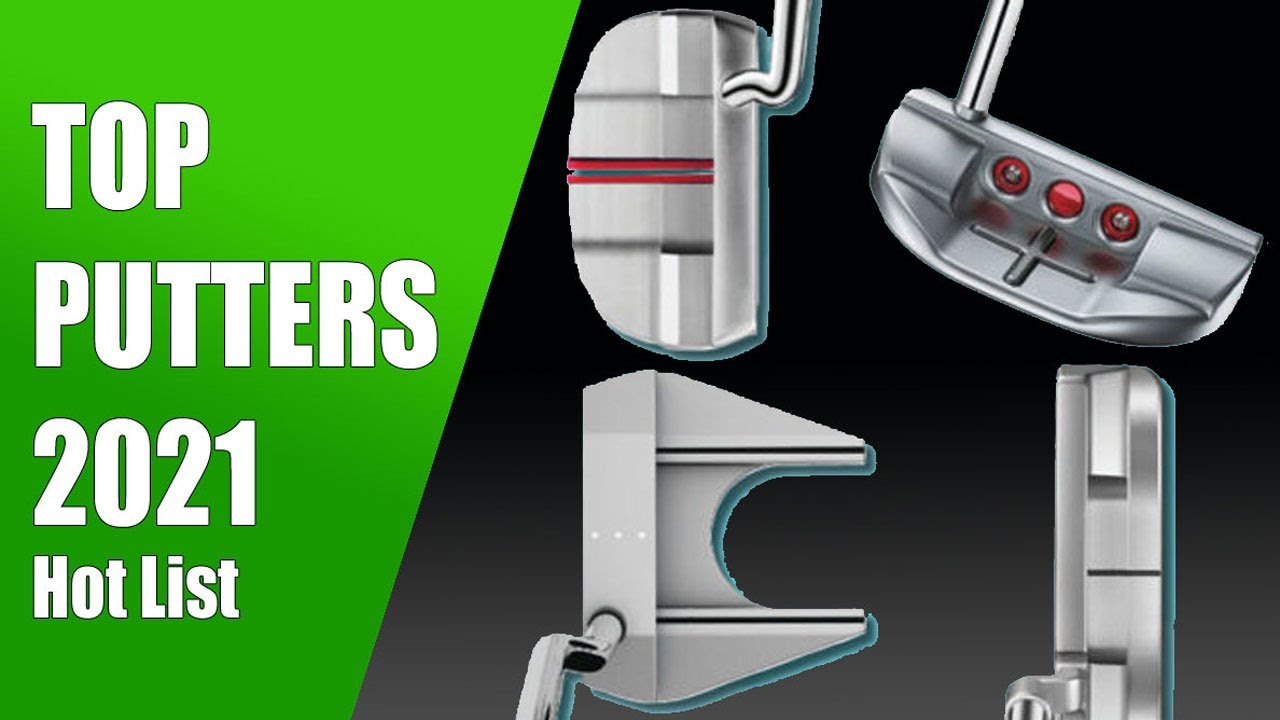 TOP 5 PUTTER 2021 SINCE GOLF DIGEST HOT LIST 2006 GOLF CLUBS FOGOLF