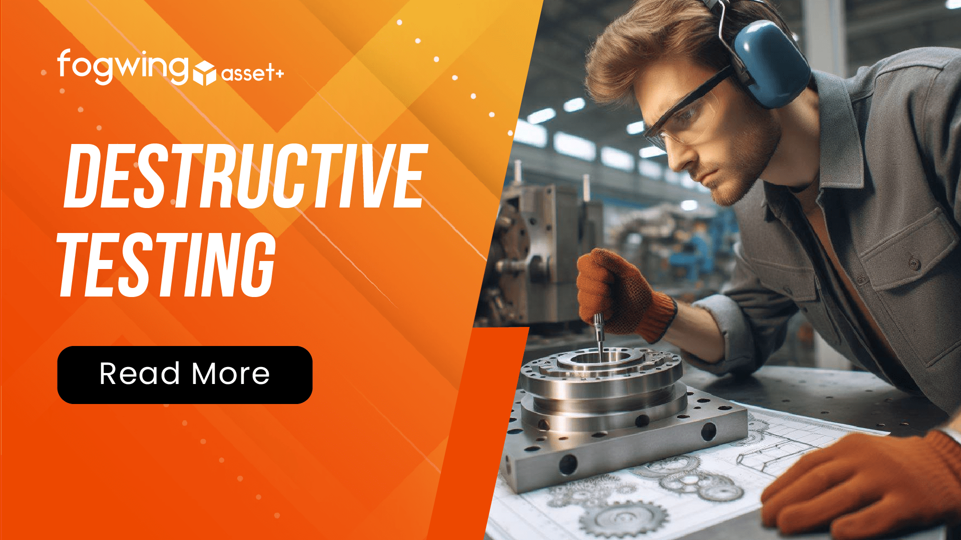 What Is Destructive Testing? Fogwing.io