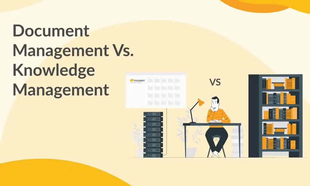 Document Management Vs. Knowledge Management Document Management