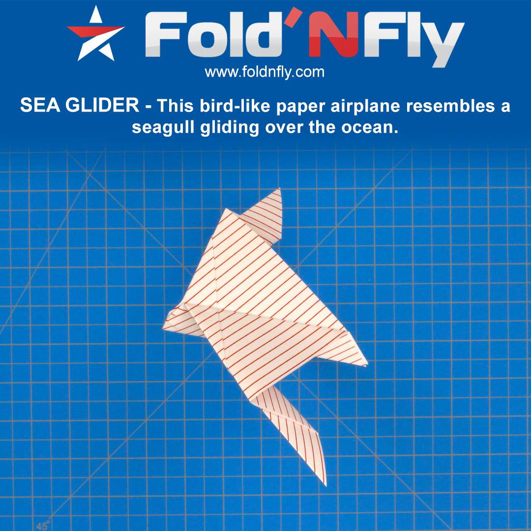 Fold 'N Fly » Sea Glider Paper Airplane