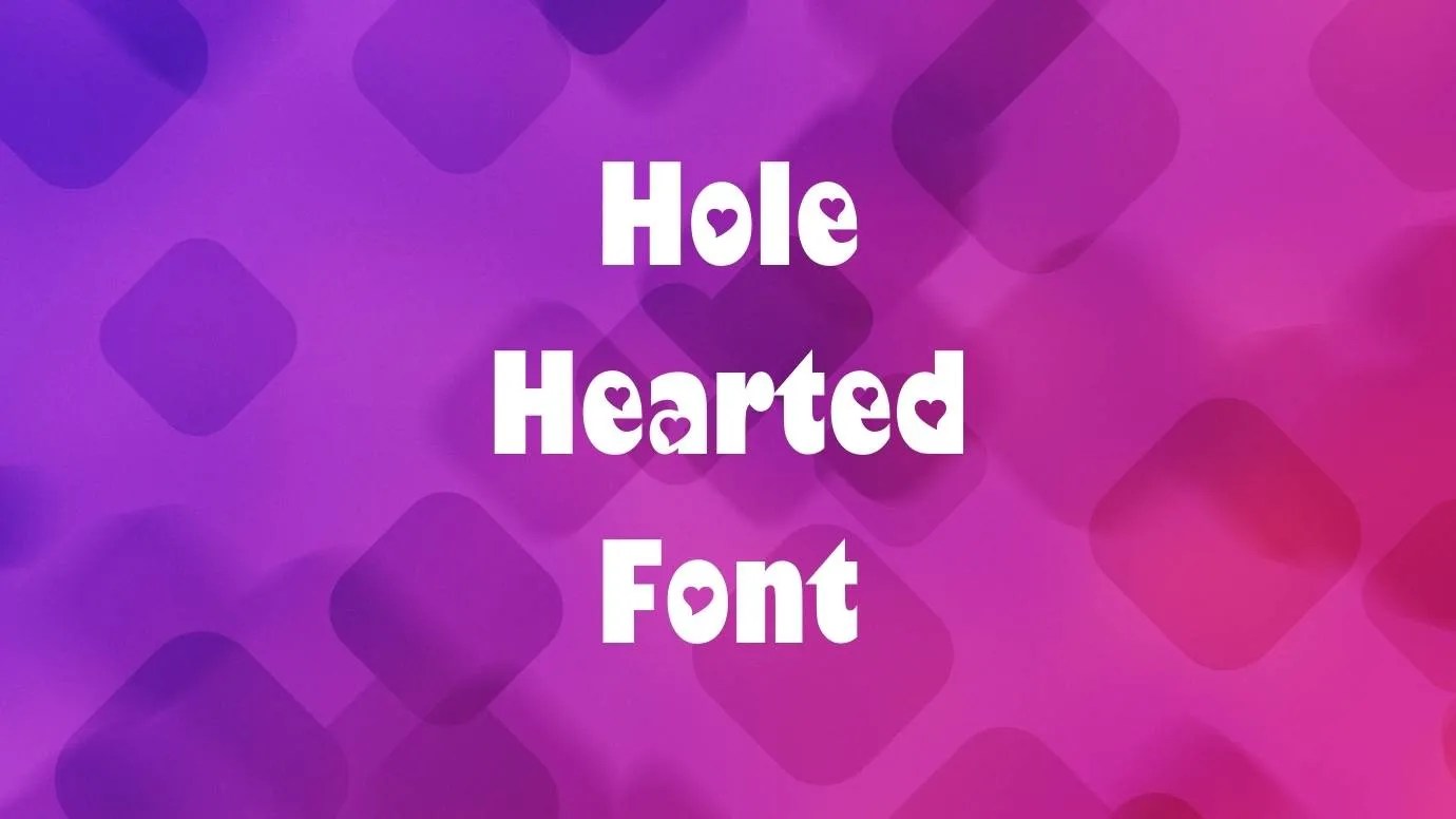 Hole Hearted Font Free Download