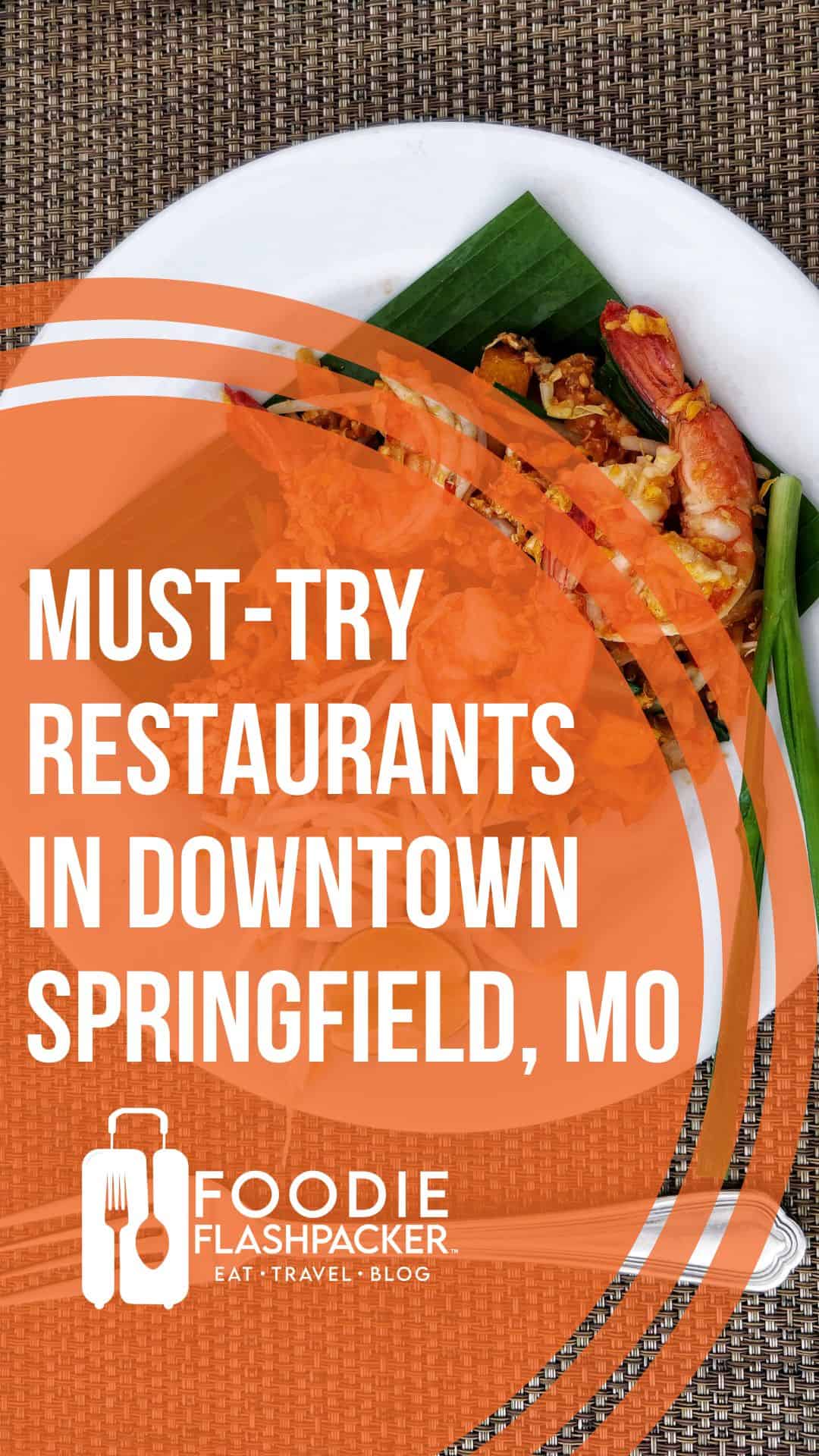 11 MustTry Restaurants in Downtown Springfield, Missouri
