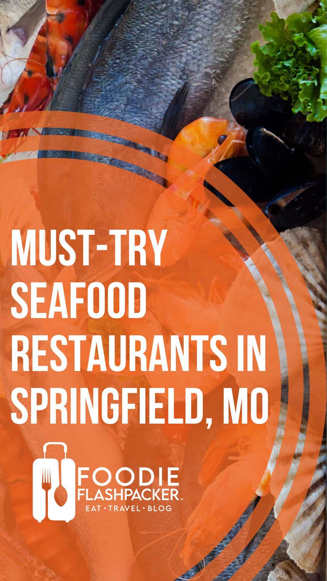 10 MustTry Seafood Restaurants in Springfield, Missouri