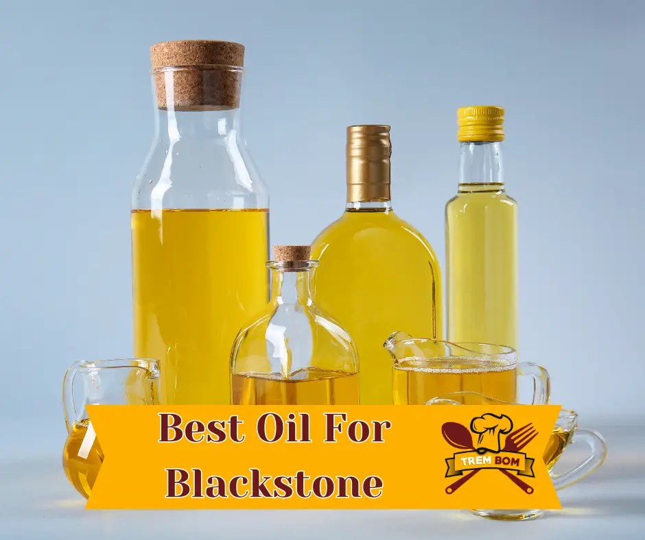 Discover the best oil for Blackstone griddles a comprehensive guide to
