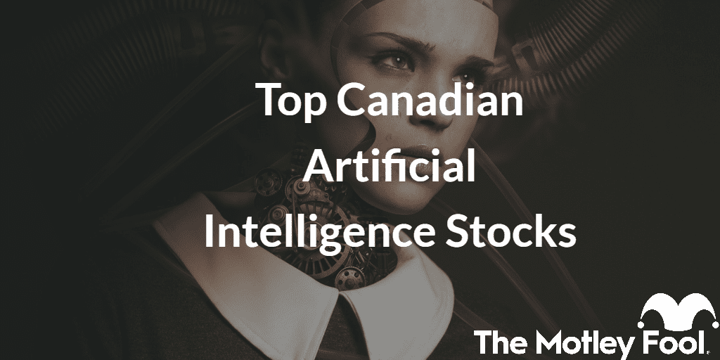 Top Canadian Artificial Intelligence Stocks for 2024 The Motley Fool