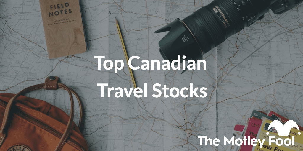 Top Canadian Travel Stocks of 2024 The Motley Fool Canada