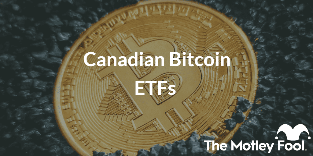 Top Canadian Bitcoin ETFs The Motley Fool Canada