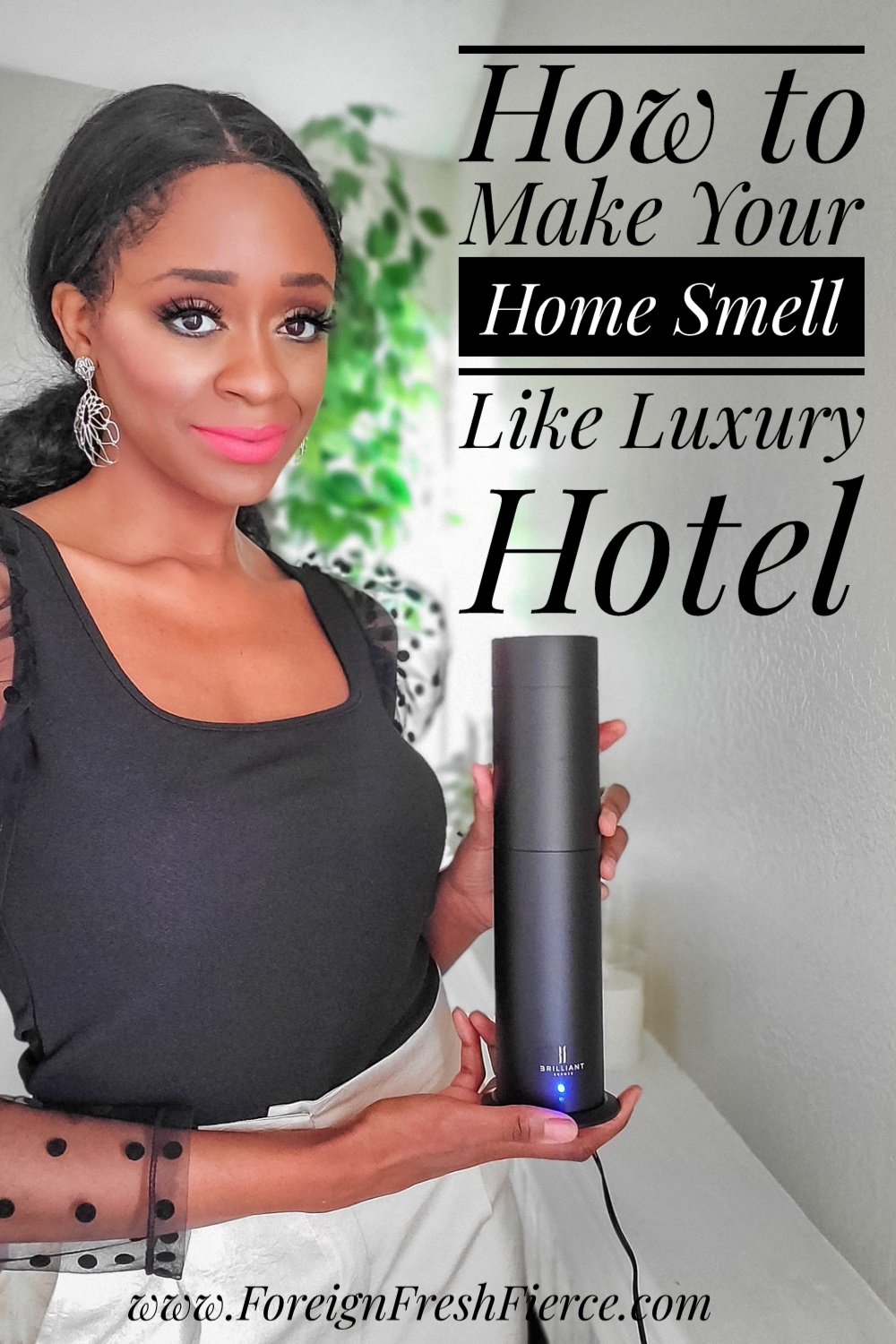 Make Your Home Smell Like a Hotel with Brilliant Scents Foreign Fresh