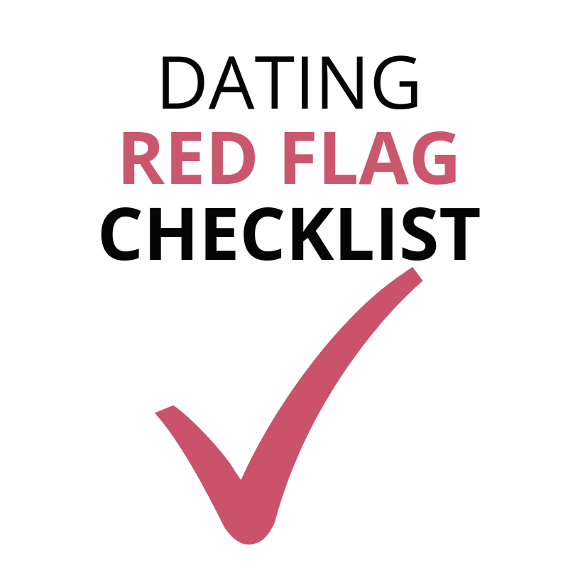 Dating Red Flag Checklist Foreverloveformula