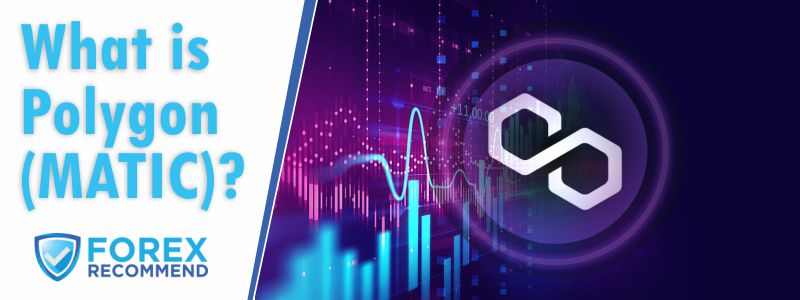 What is Polygon (MATIC)? Forex