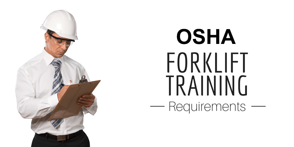 OSHA Forklift Training • OSHA Forklift Certification Requirements