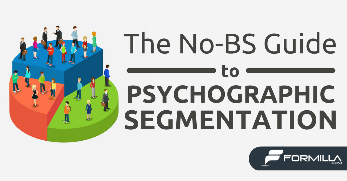 Psychographic Segmentation A Step By Step Guide