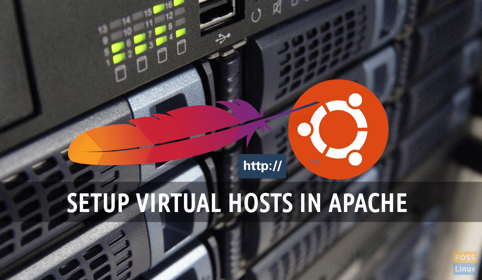 How to set up Apache Virtual Hosts on Ubuntu 18.10 FOSS Linux