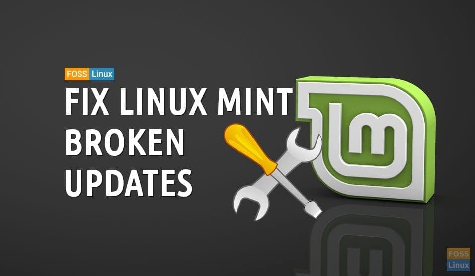 Fix Linux Mint Not Updating Problem Due To Broken Packages Error