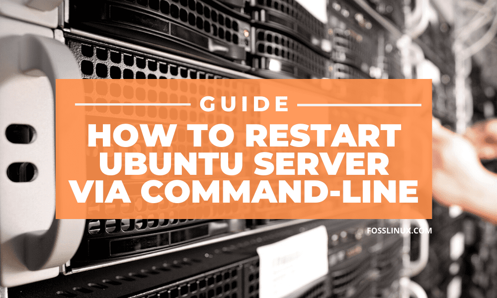 How to restart the Ubuntu Server using commandline FOSS