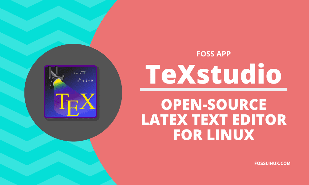 TeXstudio Opensource LaTeX text editor for Linux FOSS