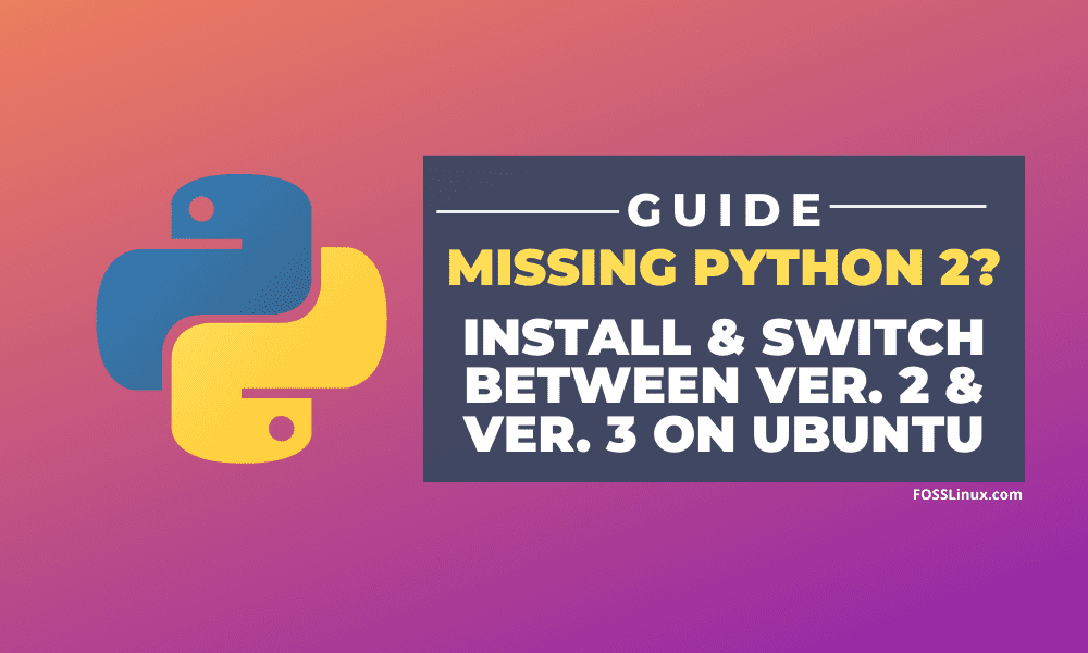 Switching between Python 2 and 3 versions on Ubuntu 20.04