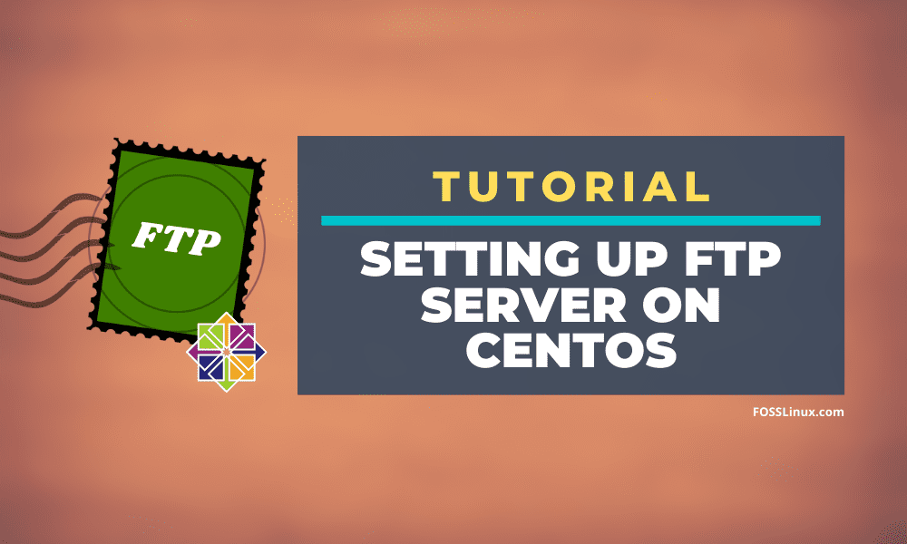 How to set up FTP Server on CentOS FOSS Linux
