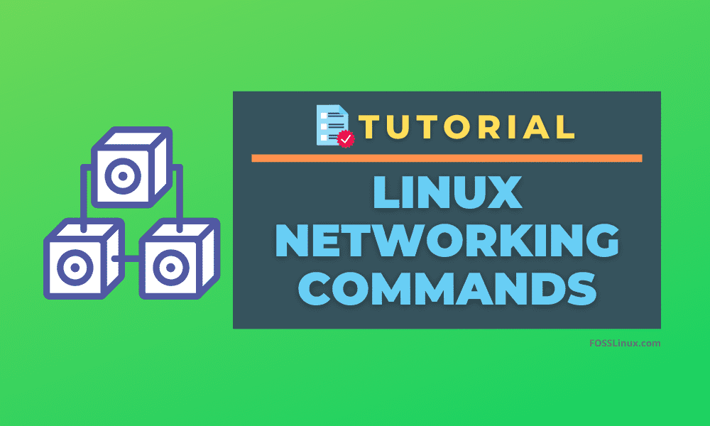 Top 20 Linux Networking Commands FOSS Linux