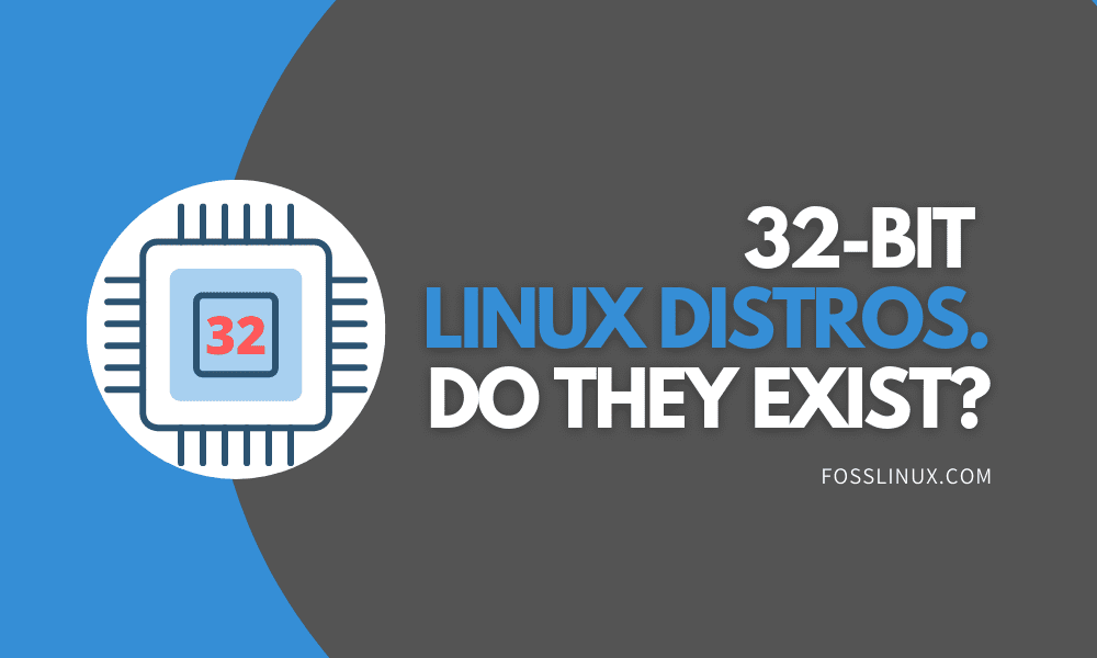 Top 10 Linux Distributions that Support 32Bit Architecture