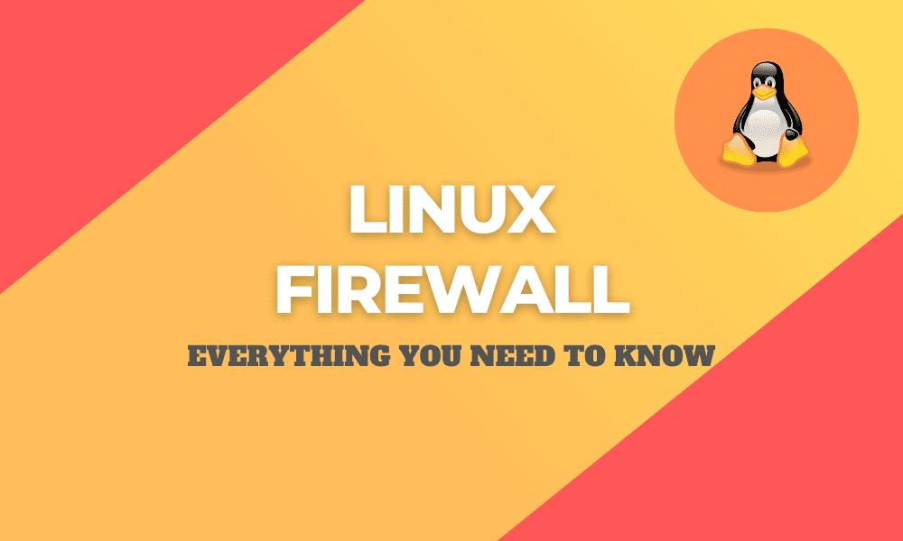 Linux Firewall Everything You Need to Know FOSS Linux
