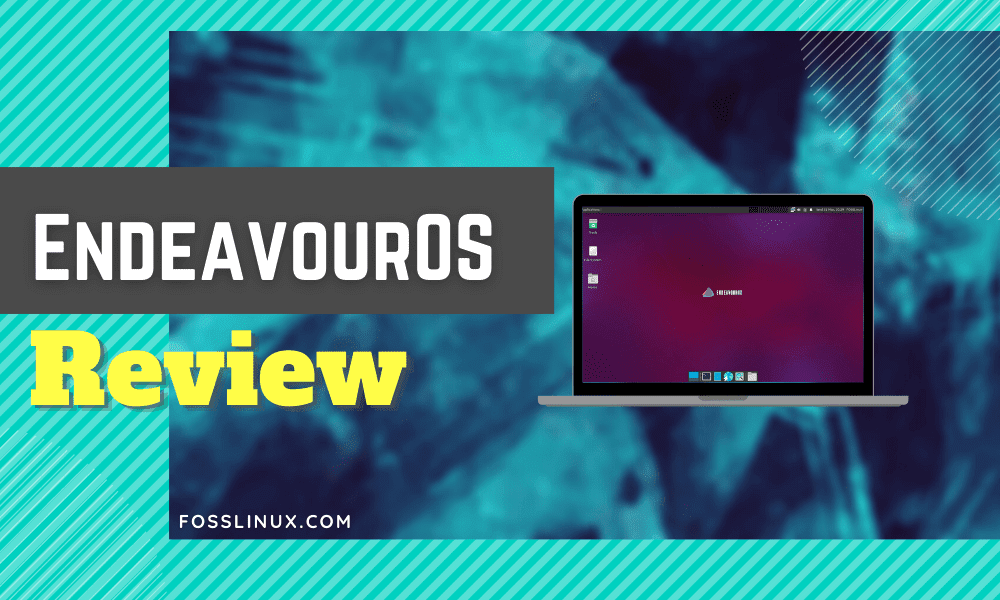 EndeavourOS Review The Gateway Distro to Arch Linux