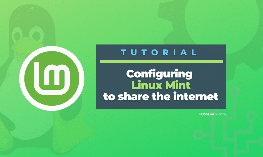How to Configure Linux Mint for Connection Sharing