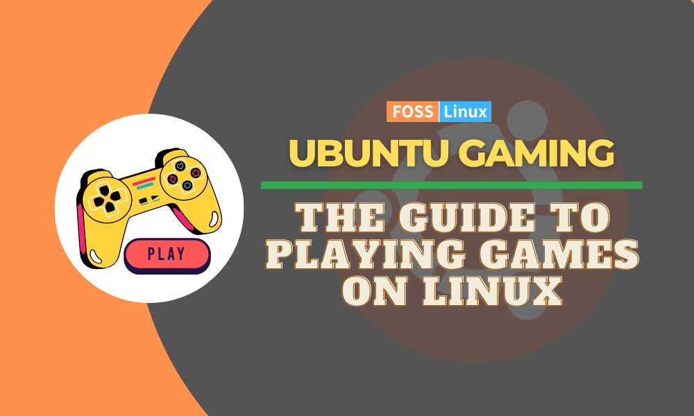 Ubuntu Gaming The Guide to Playing Games on Linux