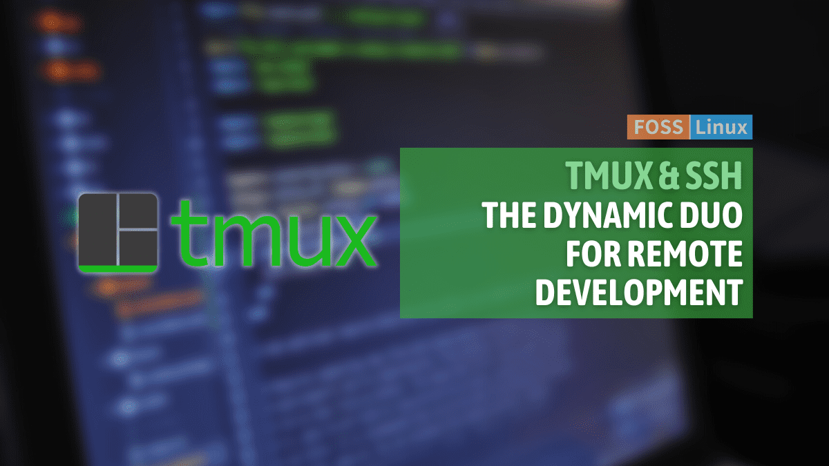 10 Tmux & SSH Tips to Boost Your Remote Development Skills