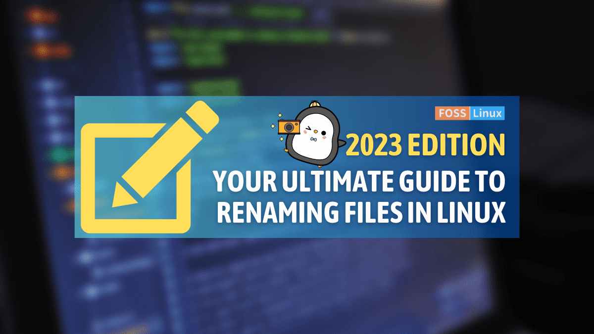 Mastering File Renaming in Linux Six Methods for 2023