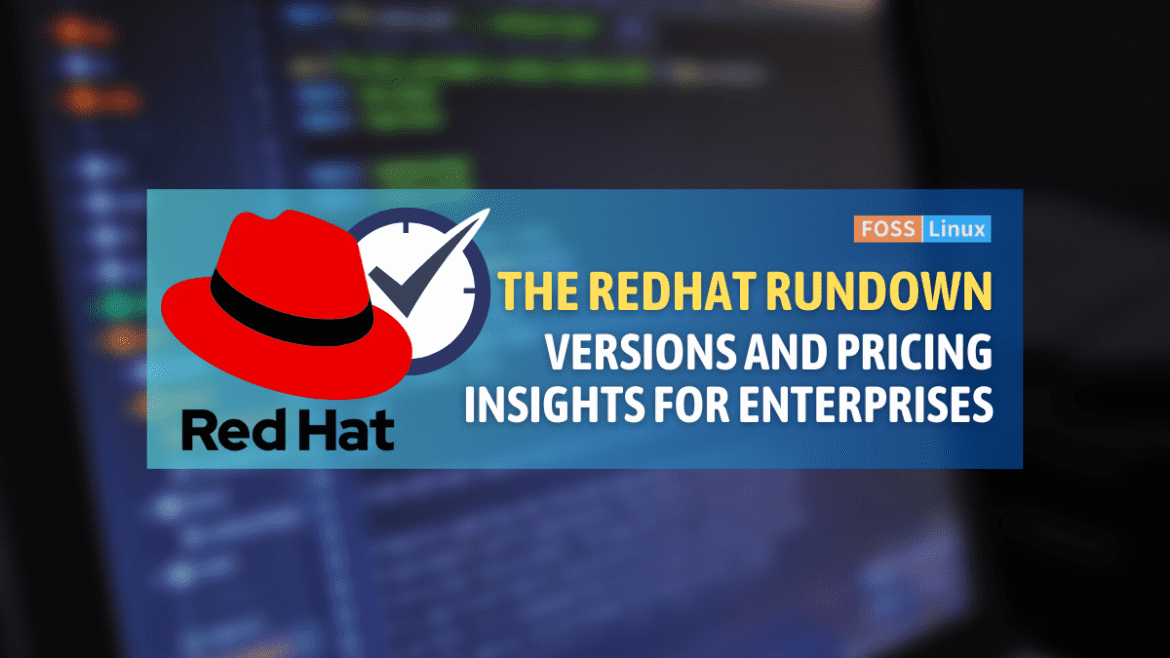 Decoding RedHat Linux A Dive into Versions and Pricing
