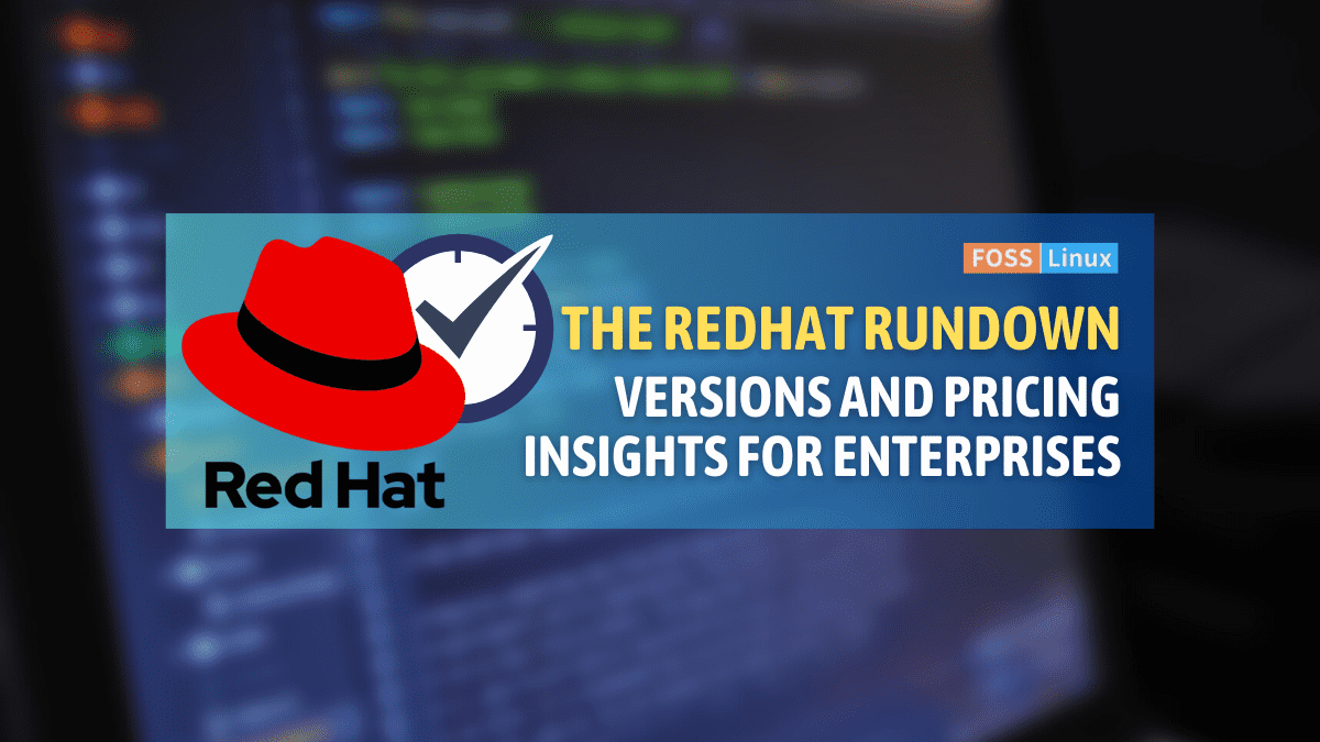 Decoding RedHat Linux A Dive into Versions and Pricing
