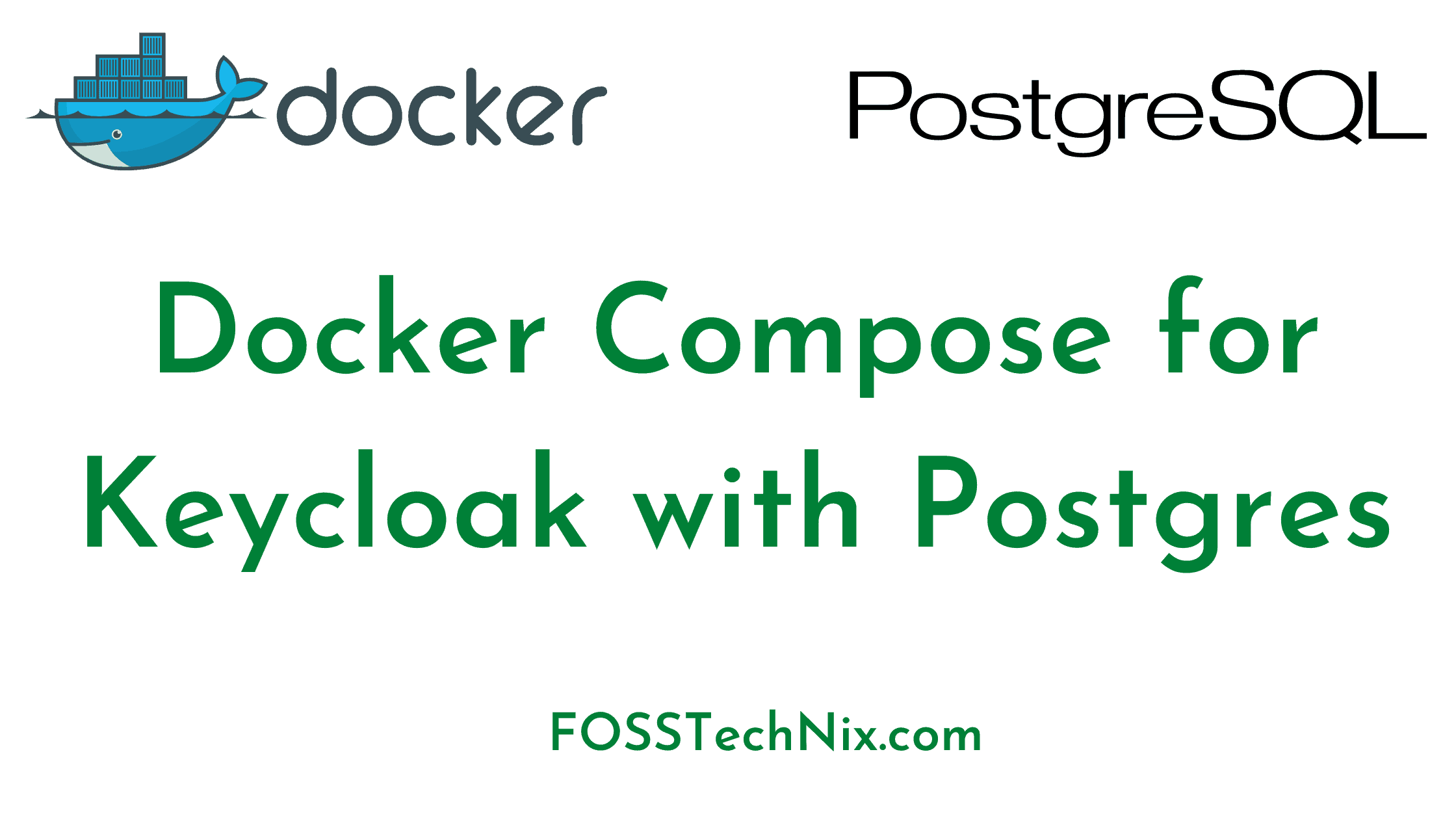 Docker Compose Keycloak Postgres [2 Steps]