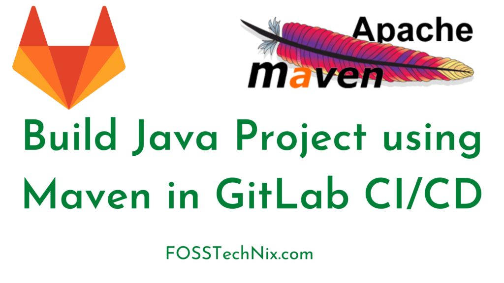 Build Java Project using Maven in GitLab CI/CD
