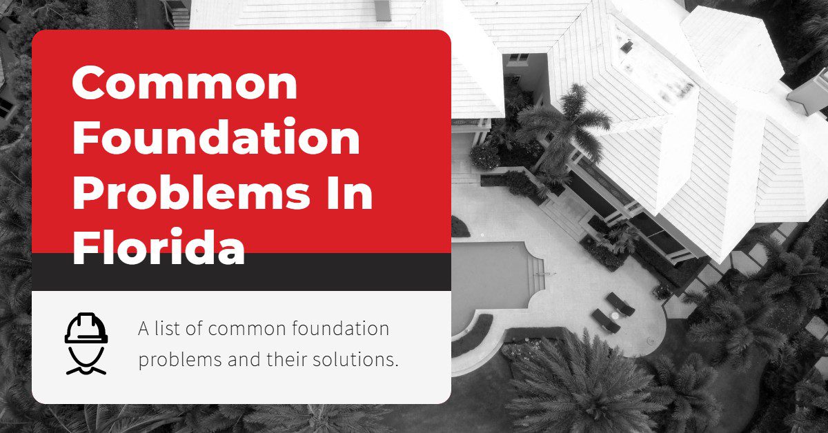 Common Problems in Florida Foundation Professionals of Florida